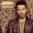 Javi Soleil "Sueño Roto" (Universal Music 2015)