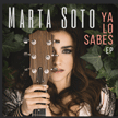 Marta Soto - "Ya lo sabes" (Warner Music 2017)